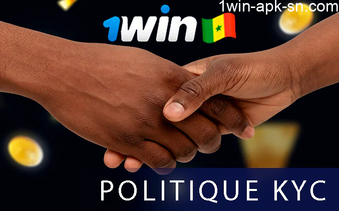 1win Sénégal a développé une politique de connaissance du client