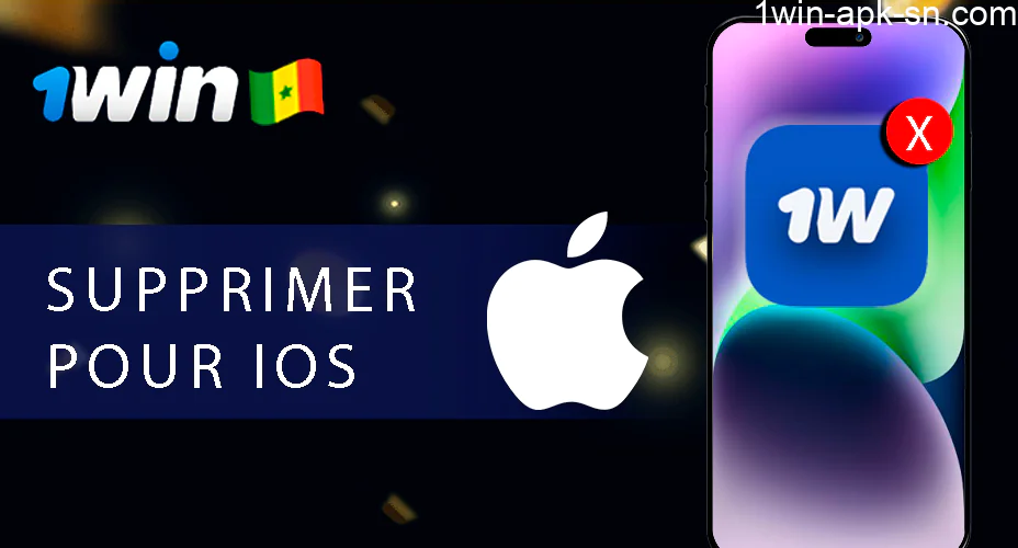 iOS supprimer l'application 1win